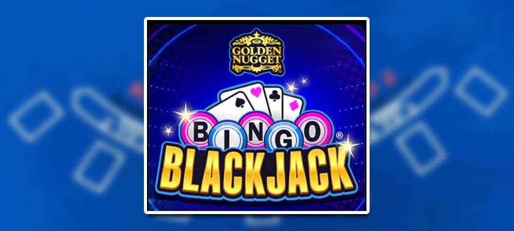 Golden Nugget Bingo Blackjack – Win 100x with Bingo Bonus
